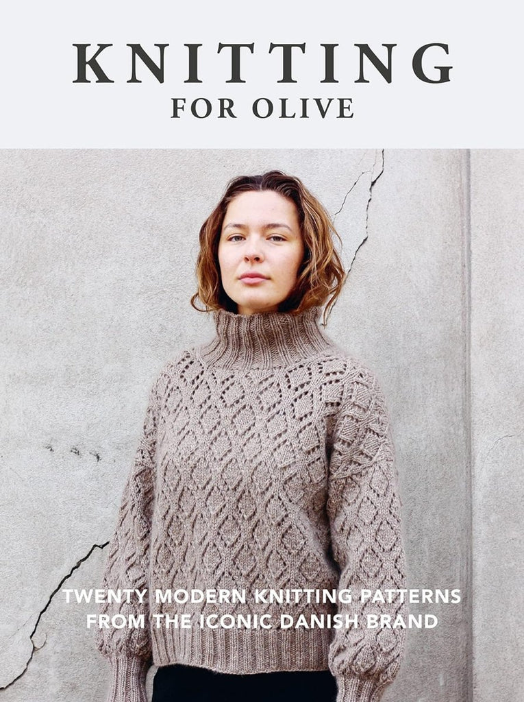 Knitting for Olive: Twenty Modern Knitting Patterns from the Iconic Danish Brand [Book]